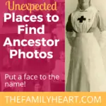 9 Unexpected Places to Find Ancestor Photos - Pin for later!