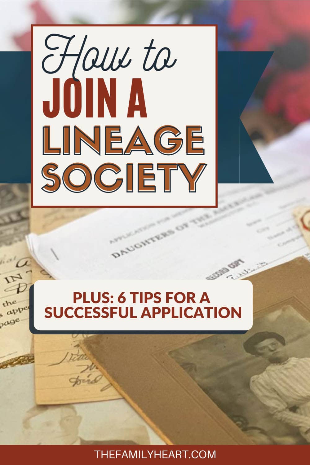 How to Join a Lineage Society: 6 Tips for a Successful Application 4 Image: Pinterest pin for the post "How to Join a Lineage Society"