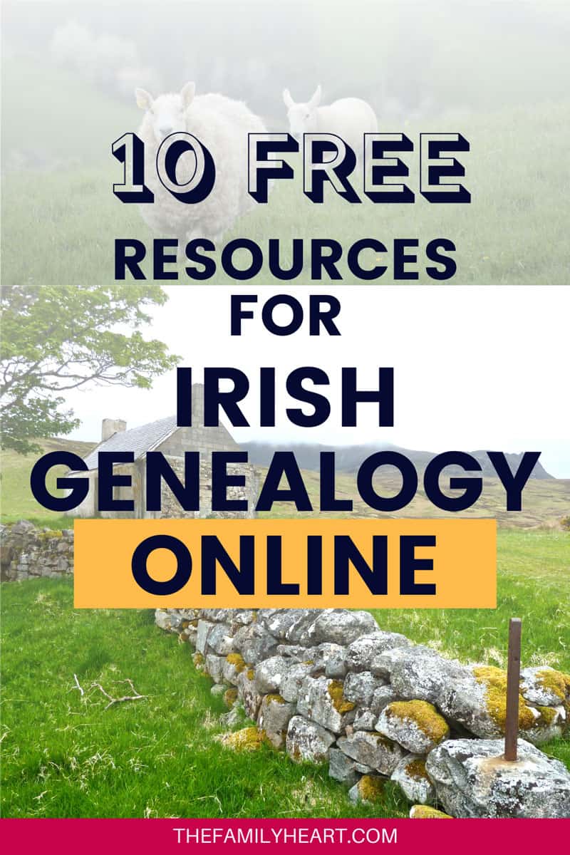 10 Free Resources For Irish Genealogy Online - Heart Of The Family™