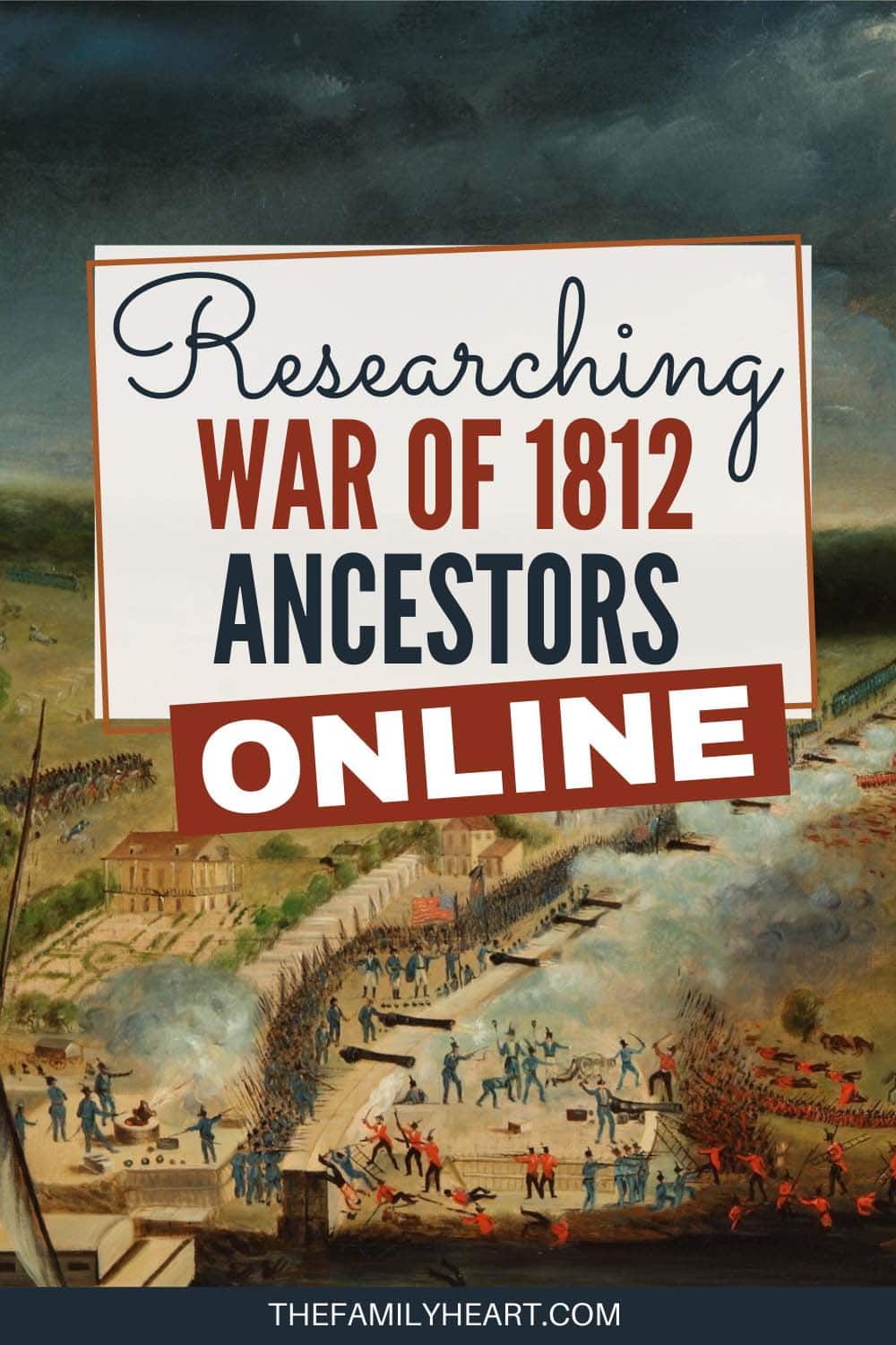 Researching Your War of 1812 Ancestors Online 12 Image - Pinterest pin for this post: Researching War of 1812 Ancestors Online