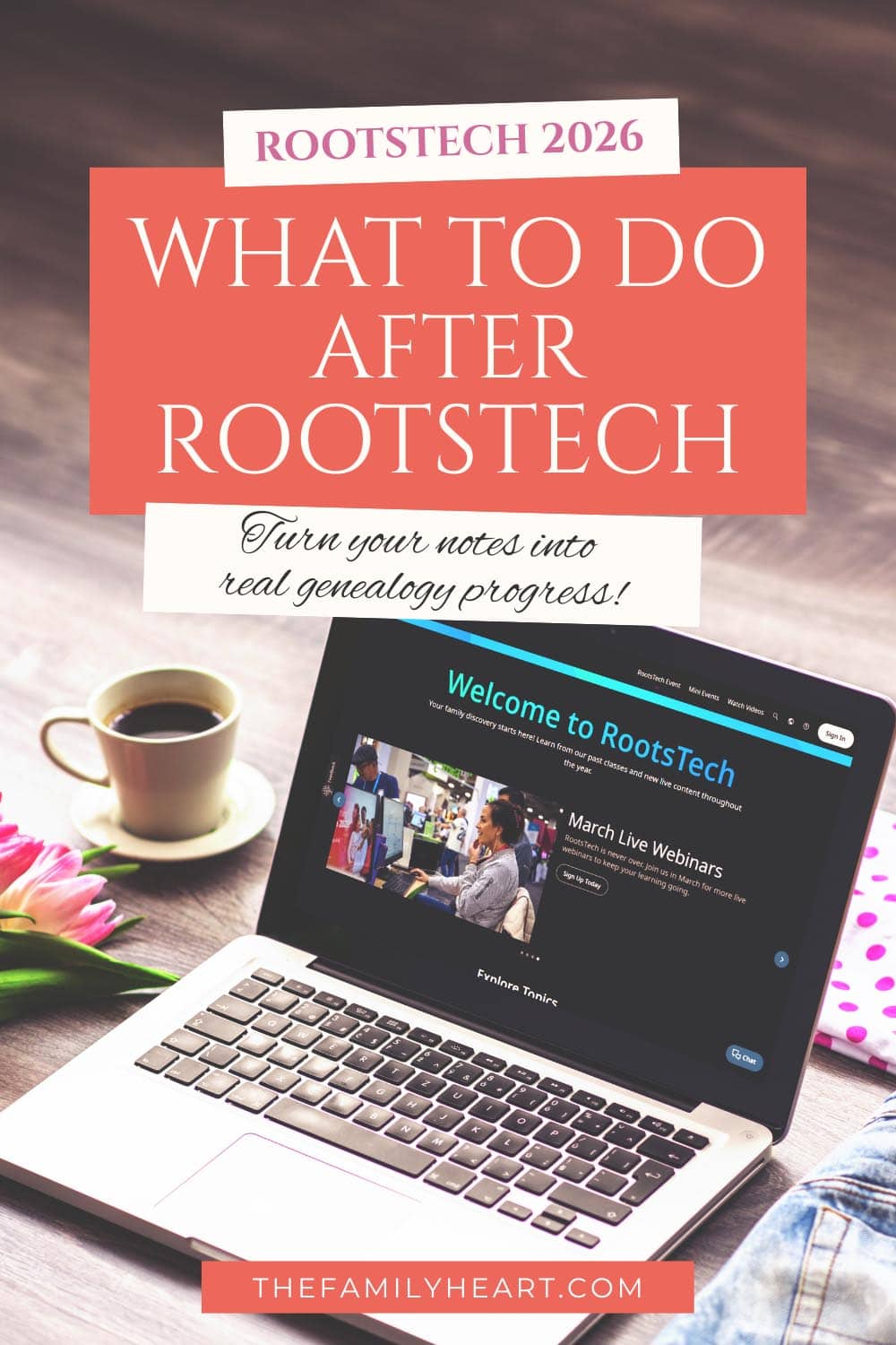 What to Do After RootsTech: Turn Conference Inspiration into Genealogy Progress 4 what to do after rootstech pin