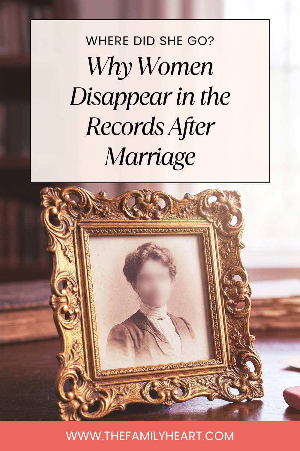 Where Did She Go? Why Women Disappear in the Records After Marriage 4 Framed photo with title about women